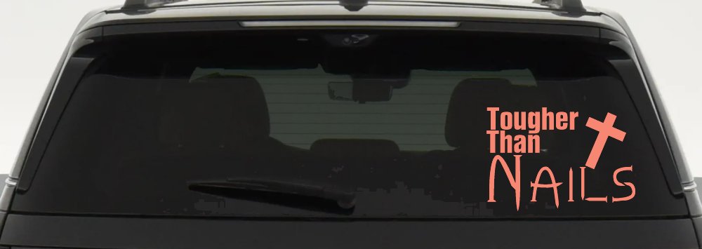 Tougher Than Nails Cross Christian Car or Truck Window Decal Sticker