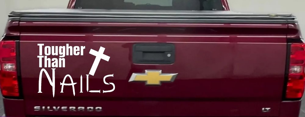 Tougher Than Nails Cross Christian Car or Truck Window Decal Sticker (White)