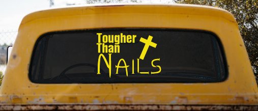 Tougher Than Nails Cross Christian Car or Truck Window Decal Sticker (Yellow)