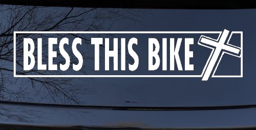 Bless This Bike Christian Biker Car or Truck Window Decal Sticker