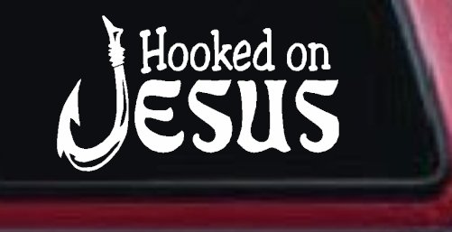 Hooked On Jesus Fish Hook Christian Car Truck Window Decal Sticker Vinyl (White)