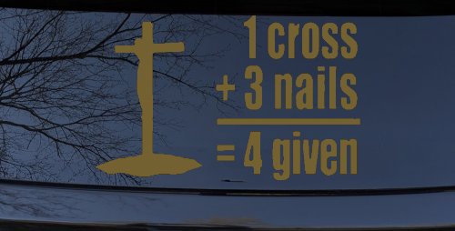 1 Cross Plus 3 Nails Equals Forgiven Christian Car or Truck Window Decal Sticker