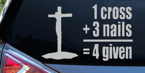 1 Cross Plus 3 Nails Equals Forgiven Christian Car or Truck Window Decal Sticker