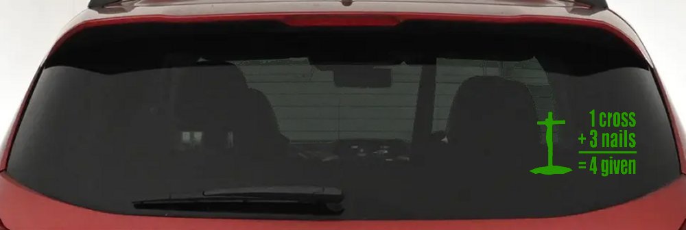 1 Cross Plus 3 Nails Equals Forgiven Christian Car or Truck Window Decal Sticker