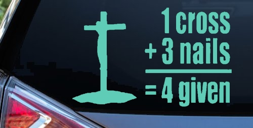 1 Cross Plus 3 Nails Equals Forgiven Christian Car or Truck Window Decal Sticker