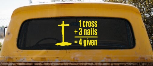 1 Cross Plus 3 Nails Equals Forgiven Christian Car or Truck Window Decal Sticker