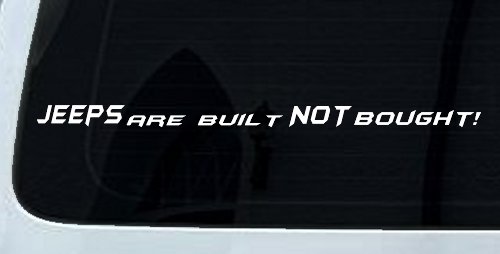 Jeeps Built Not Bought Off Road Decal Window Sticker Truck Car (White)