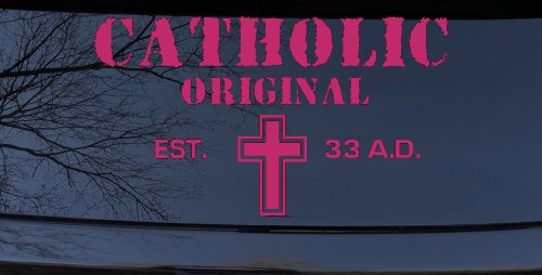 Catholic Original Est. 33 A.D. Christian Car or Truck Window Decal Sticker (Hot Pink)