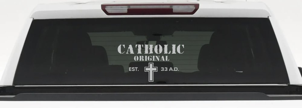 Catholic Original Est. 33 A.D. Christian Car or Truck Window Decal Sticker