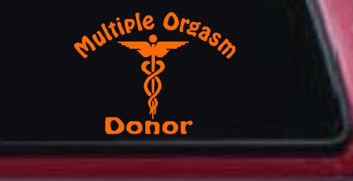 Multiple Orgasm Doner Funny Car or Truck Window Decal Sticker