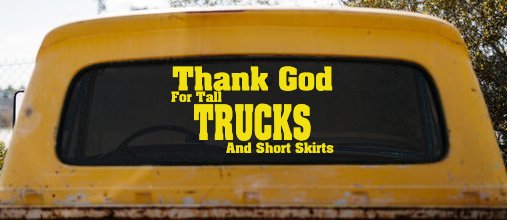 Thank God For Tall Trucks and Short Skirts Funny Car or Truck Window Decal Sticker (Yellow)