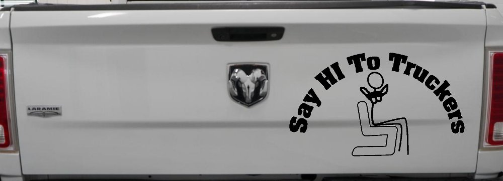 Say Hi To Truckers Funny Car or Truck Window Decal Sticker