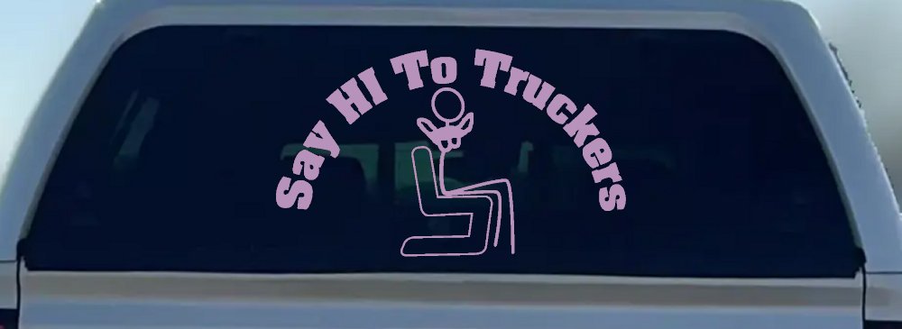 Say Hi To Truckers Funny Car or Truck Window Decal Sticker (Lilac)