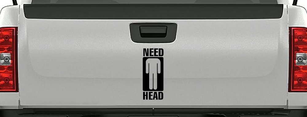 Need Head Funny Car or Truck Window Decal Sticker (Black)