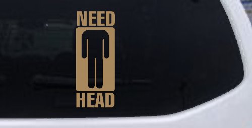 Need Head Funny Car or Truck Window Decal Sticker