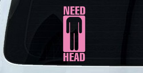 Need Head Funny Car or Truck Window Decal Sticker