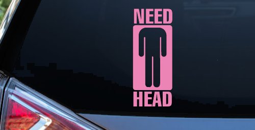Need Head Funny Car or Truck Window Decal Sticker (Pink)
