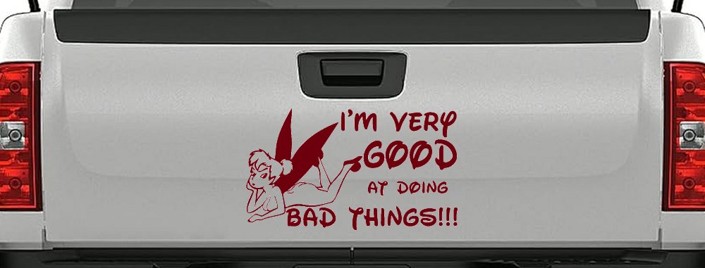 Tinkerbell Tinker Bell I'm Very Good at Doing Bad Things Funny Car or Truck Window Decal Sticker (Burgundy)