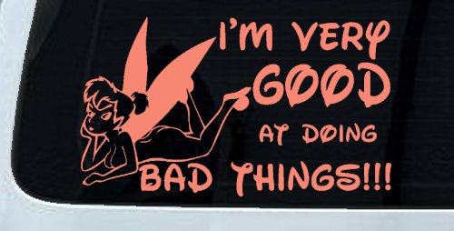 Tinkerbell Tinker Bell I'm Very Good at Doing Bad Things Funny Car or Truck Window Decal Sticker (Coral)