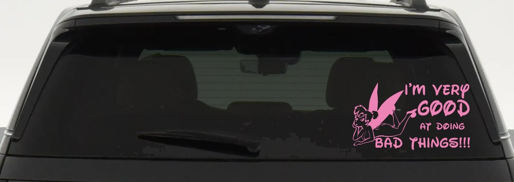 Tinkerbell Tinker Bell I'm Very Good at Doing Bad Things Funny Car or Truck Window Decal Sticker