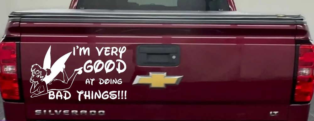 Tinkerbell Tinker Bell I'm Very Good at Doing Bad Things Funny Car or Truck Window Decal Sticker