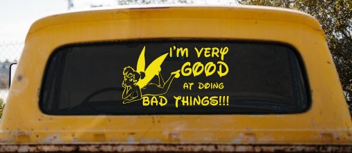 Tinkerbell Tinker Bell I'm Very Good at Doing Bad Things Funny Car or Truck Window Decal Sticker