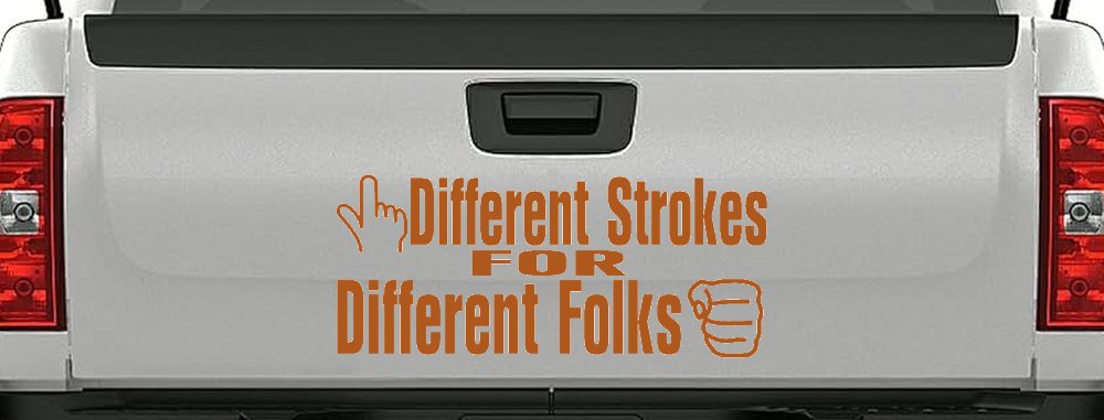 Different Strokes for Different Folks Funny Car or Truck Window Decal Sticker (Nut Brown)