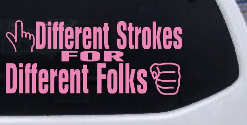 Different Strokes for Different Folks Funny Car or Truck Window Decal Sticker