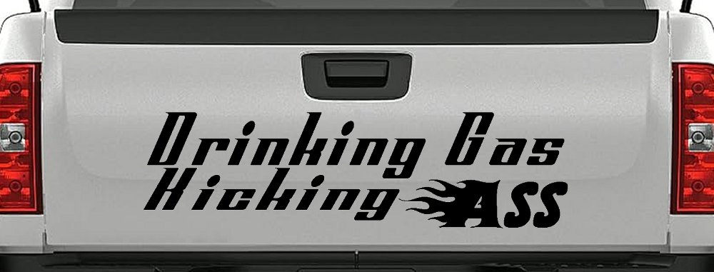 Drinking Gas Kicking Ass Racing Funny Car or Truck Window Decal Sticker (Black)
