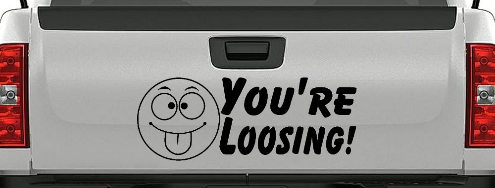 You're Loosing Smiley Face Racing Funny Car or Truck Window Decal Sticker