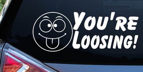 You're Loosing Smiley Face Racing Funny Car or Truck Window Decal Sticker (White)