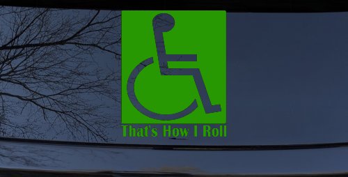 That's How I Roll Handicap Wheelchair Car or Truck Window Decal Sticker (Lime)