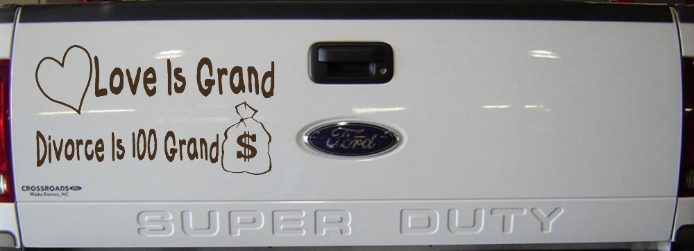 Love Is Grand Divorce is 100 Grand Funny Car or Truck Window Decal Sticker