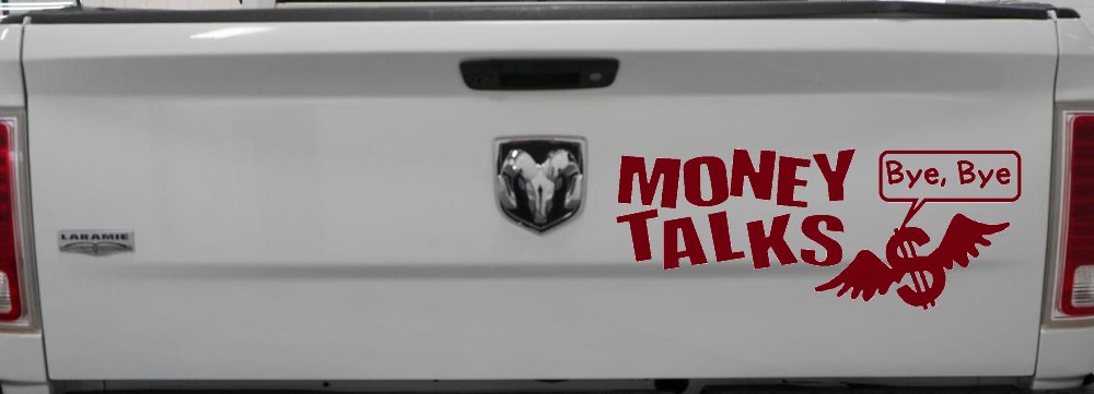 Money Talks Bye Bye Funny Car or Truck Window Decal Sticker