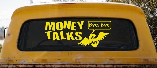 Money Talks Bye Bye Funny Car or Truck Window Decal Sticker (Yellow)