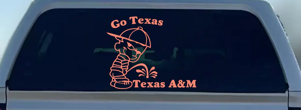 Go Texas Pee on Texas A&M Car or Truck Window Decal Sticker