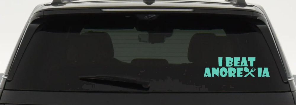 I Beat Anorexia Funny Car or Truck Window Decal Sticker