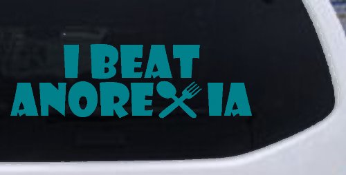 I Beat Anorexia Funny Car or Truck Window Decal Sticker