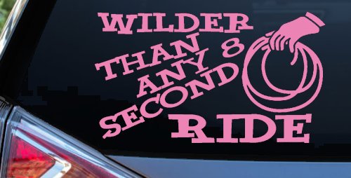 Rodeo Wilder Than Any 8 Second Ride Funny Western Ranch Car or Truck Window Decal Sticker
