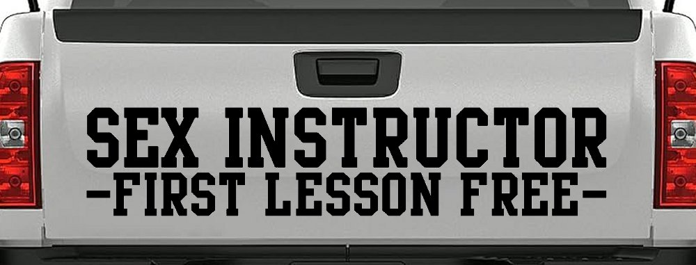 Sex Instructor First Lesson Free Funny Car or Truck Window Decal Sticker