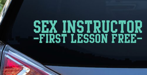 Sex Instructor First Lesson Free Funny Car or Truck Window Decal Sticker (Mint)