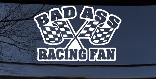 Bad Ass Racing Fan Car or Truck Window Decal Sticker (White)