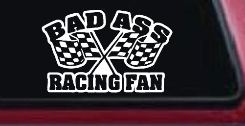 Bad Ass Racing Fan Car or Truck Window Decal Sticker (White)