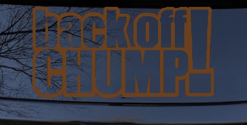 Back Off Chump Car or Truck Window Decal Sticker (Copper)