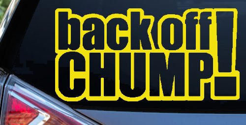 Back Off Chump Car or Truck Window Decal Sticker (Yellow)