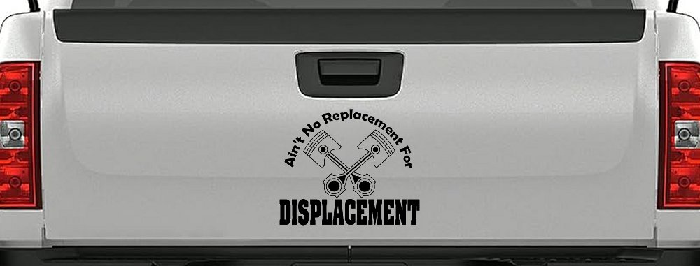 Ain't No Replacement For Displacement Moto Sports Car or Truck Window Decal Sticker (Black)