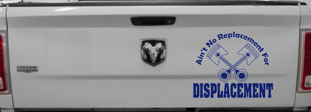 Ain't No Replacement For Displacement Moto Sports Car or Truck Window Decal Sticker