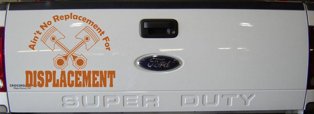 Ain't No Replacement For Displacement Moto Sports Car or Truck Window Decal Sticker