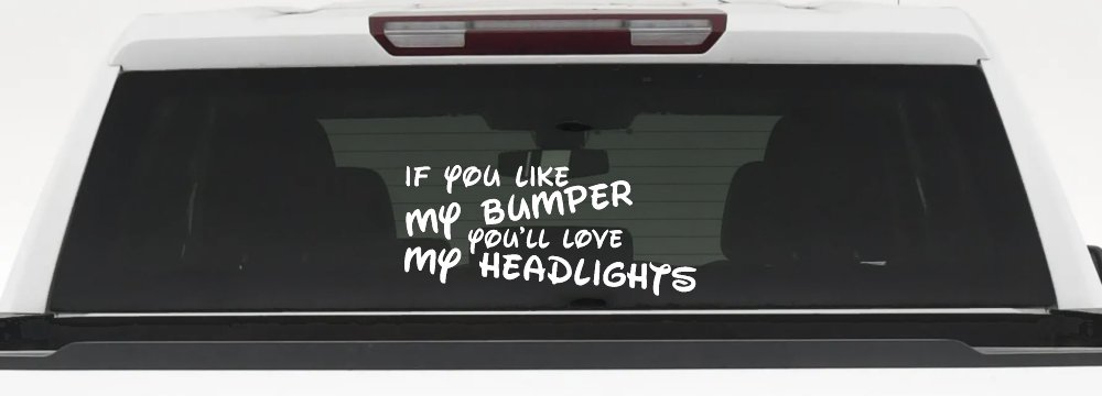 Like My Bumper (White)