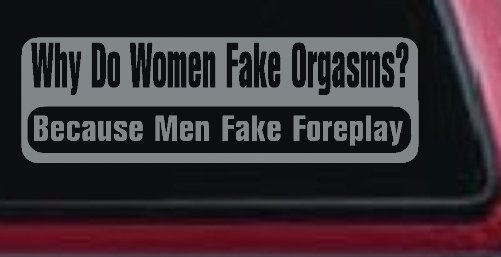 Why Do Women Fake